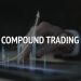 How to Start Compound Trading: The Beginner’s Guide