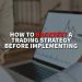 How to backtest a trading strategy Before Implementing