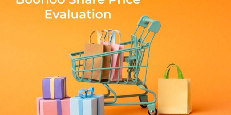 Boohoo Share Price Evaluation and Financial Analysis